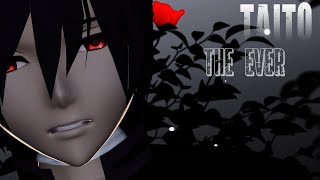 【MMD】TAITO  The Ever [upl. by Eelyk144]