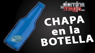 Truco Chapa en la botella  Domina La Magia [upl. by Quinby]