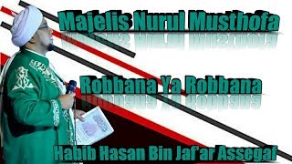 Sholawat Sedih  Robbana Ya Robbana Dholamna Anfusana  Majelis Nurul Musthofa [upl. by Nivloc50]