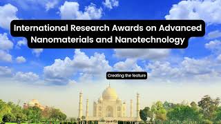 24th Edition of International Awards on Advanced Nanomaterials and Nanotechnology [upl. by Rahel]