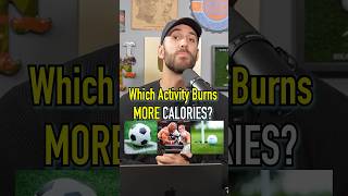 Which BURNS More CALORIES Did You Know shorts activity sports calories fitness soccer [upl. by Eceinwahs625]