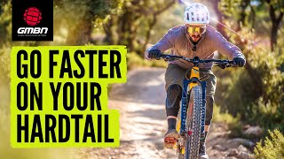 How To Ride Your Hardtail MTB Faster [upl. by Gomez]