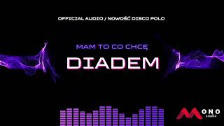 DIADEM  Mam To Co Chcę Official Audio  Bonus Track Disco Polo [upl. by Atirec]