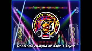 MODELONG CHARING BY DJ RAFY A REMIX 2022 [upl. by Hannavahs]