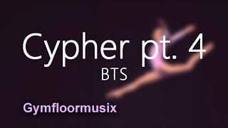 Cypher pt 4 by BTS 방탄소년단  Gymnastic Floor Music [upl. by Hock256]