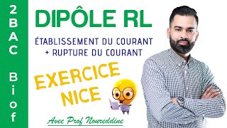 2BAC Biof  Dipôle RL Établissement du courantRupture du courant Exercice  avec Pr Noureddine [upl. by Enyawud264]