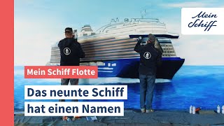 Mein Schiff Flotte Das 9 Schiff hat einen Namen [upl. by Ohare879]