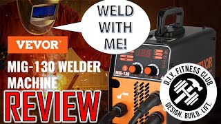 First Time Welding EVER VEVOR MIG130 3in1 Welder [upl. by Konrad]