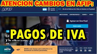 👀👉💥ATENCION CAMBIOS EN AFIP IMPORTANTES CAMBIOS PARA EL PAGO DE IVA [upl. by Rosalyn]