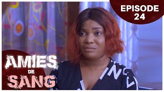 AMIES DE SANG  Episode 24  Série Africaine [upl. by Etteragram]