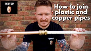 How to Join Plastic and Copper Pipes  Plumbing Guide for Beginners [upl. by Restivo]