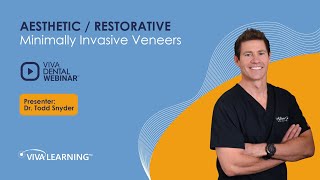 Minimally Invasive Veneers  Dr Todd Snyder  Viva Learning [upl. by Anala]