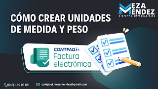 Cómo crear unidades de medida y peso en CONTPAQi Factura electrónica [upl. by Arinaid766]