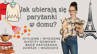 Jak ubierają się paryżanki w domu🗼🏡 Wygodne i stylowe stroje domowe w paryskim stylu✨ [upl. by Oiretule]