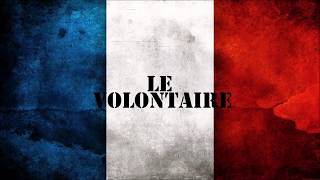 LE VOLONTAIRE  Chant Militaire [upl. by Eitsrik403]