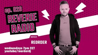 Melodic Deep Progressive Session  Reverie Radio 026 with ReOrder [upl. by Hewie]