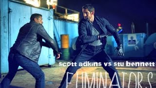 Scott Adkins vs Stu Bennett quotELIMINATORSquot [upl. by Ttej765]