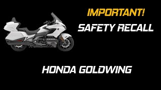 NOTICE Honda Goldwing SAFETY RECALL  PLEASE WATCH [upl. by Tips]