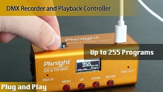 Pknight DMX Recorder and Playback Controller Tutorial  DR amp PB MINI 512 channels [upl. by Llorre214]