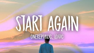 OneRepublic  Start Again Lyrics ft Logic [upl. by Ecirtak]