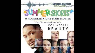 Wholeness Night at the Movies Collateral Beauty 122 [upl. by Tahmosh390]