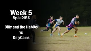 Billy amp The Habibs vs OnlyCams Ryde Monday Oztag Div 3  Week 5 [upl. by Pascal]