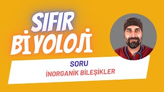 SORU ÇÖZÜMÜ İnorganik Bileşikler Sıfır Biyoloji  Dr Biyoloji [upl. by Hiltan]