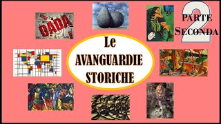 Le Avanguardie Storiche Seconda parte [upl. by Llenrev288]