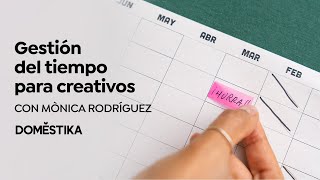 Técnicas de gestión del tiempo para creadores y creativos  Un curso de Mònica Rodríguez  Domestika [upl. by Rosaleen]