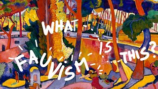 Whats this Fauvism SUCH STRONG COLORS [upl. by Dina]