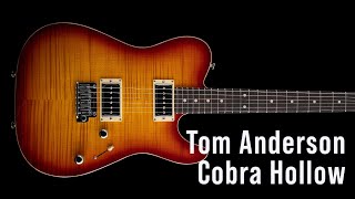 Tom Anderson Cobra [upl. by Hopper]