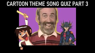 Cartoon Theme Song Quiz Part 3 [upl. by Erme549]