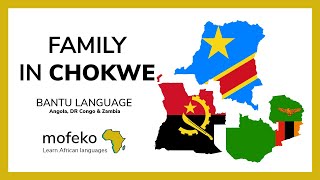 Family in Chokwe  Bantu language of DR Congo Angola and Zambia  Mofeko [upl. by Blanchette]