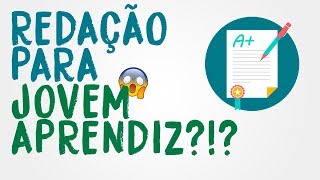 REDAÇÃO PARA JOVEM APRENDIZ COMO FAZER [upl. by Lexi]