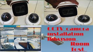 CCTV camera installation Hikvision bullet camera Dome camera installation Room Test cctv [upl. by Elocel487]