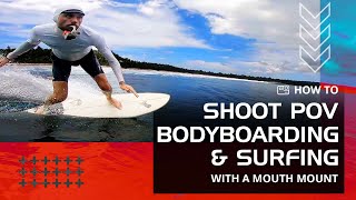 GoPro Mouth Mount How to Shoot POV Bodyboarding and Surfing [upl. by Nalim]