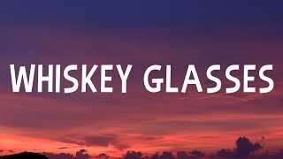 Morgan Wallen  Whiskey Glasses Lyrics [upl. by Abas]