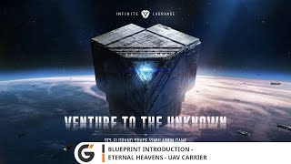 Infinite Lagrange  Blueprint Introduction  Eternal Heavens  UAV Carrier [upl. by Evanne]