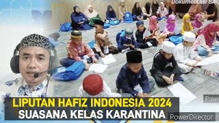 LIPUTAN HAFIZ INDONESIA 2024 SUASANA KELAS GRUP AL FARABI amp IBNU RUSYD [upl. by Leonie]