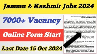 Jammu amp Kashmir Jobs 2024 ll 7000 Vacancy ll Official Notification Out ll Online Form Start 😊 [upl. by Hoseia221]