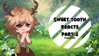 Sweet tooth reacts Part 2PunkGhostt [upl. by Janey]