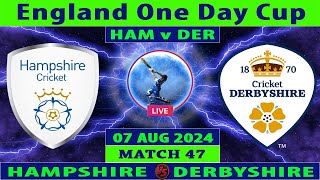 Hampshire vs Derbyshire  HAM vs DER  Match 47 of England One Day Cup 2024  Cricket Info Live [upl. by Acile524]