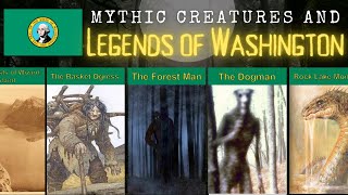 Mythic Creatures and Legends of Washington [upl. by Dorian]