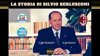 La Storia di Silvio Berlusconi  Documentario sulla Storia del Periodo Berlusconiano [upl. by Eldora]