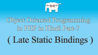 OOPS concepts in PHP in Hindi Late Static Binding  Part7 [upl. by Akinom]