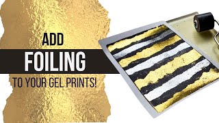 Amazing Results  Add Foiling with the Gel Plate  2 Methods to Foil Gel Prints [upl. by Nawuj966]