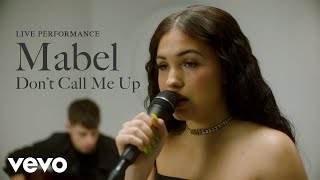 Mabel  quotDont Call Me Upquot Live Performance  Vevo [upl. by Saffier]