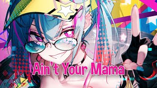 ♪ Nightcore  Aint Your Mama → Jennifer Lopez Lyrics [upl. by Holton]