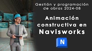 Animación constructiva en Navisworks  Gestión y Programación de Obras 2024 08 [upl. by Kerrin599]