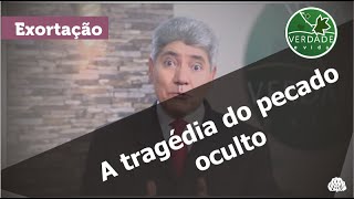 0469  A tragédia do pecado oculto [upl. by Latreshia]